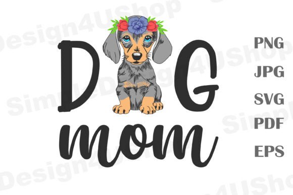 Dachshund Mom Design: Cute, Versatile, and Ready for Real Projects
