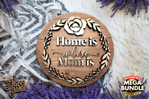 Home is Where Mom is SVG Farmhouse Sign