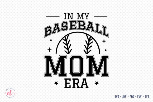 In My Baseball Mom Era SVG Cut File