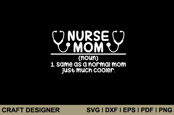 Nurse Mom Definition SVG for Real Embroidery Projects