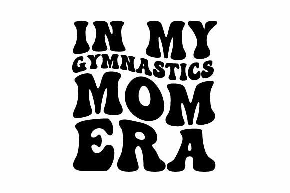 Retro in My Gymnastics Mom Era SVG: A Designer’s Honest Review