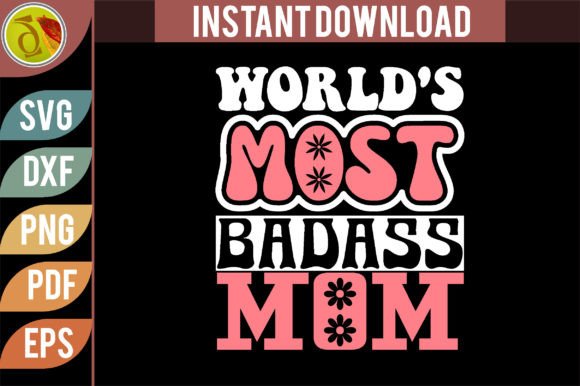 World's Most Badass Mom Retro SVG Design Review